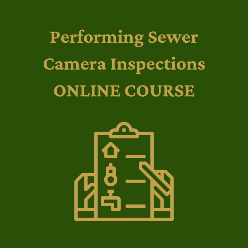 Performing Sewer Camera Inspections (TREC #02334-INSC: 8 ICE Hours) – A ...
